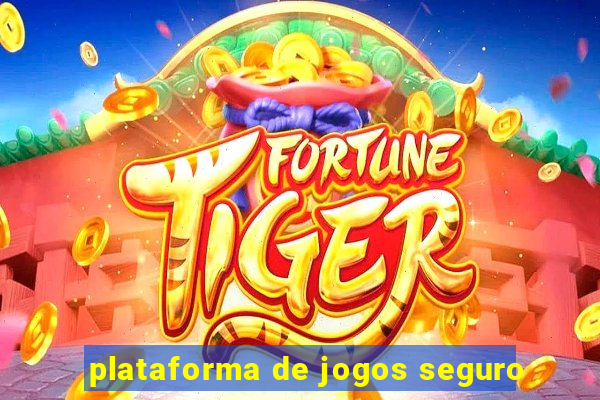 plataforma de jogos seguro